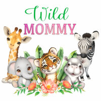 The Wild Family Mommy Perfekt für den ersten...