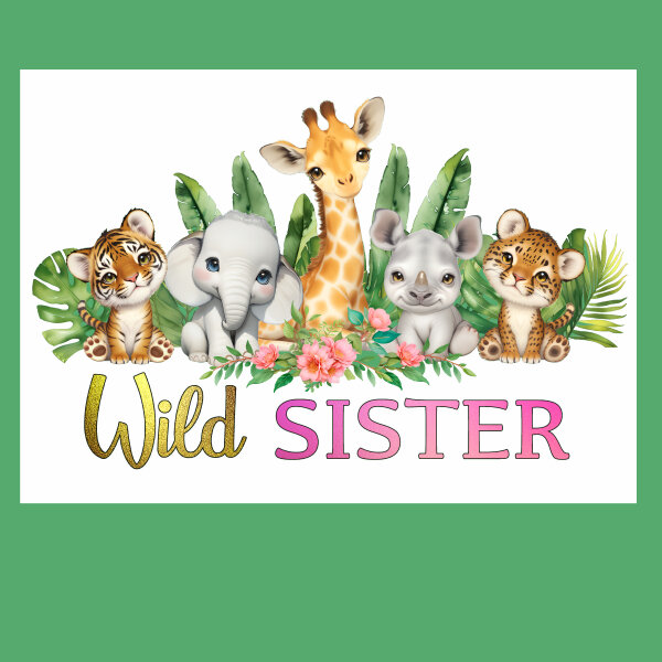 Wild Sister Perfekt für den ersten Geburtstag! Wir drucken sie pressen
