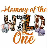 Mommy of the Wild one Perfekt für den ersten...