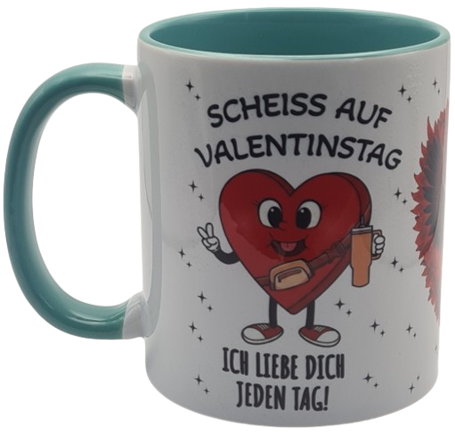 Lustige Tasse "Scheiß auf Valentinstag – Ich liebe dich jeden Tag" | 330ml | Zweifarbig Türkis | Orca Coatings