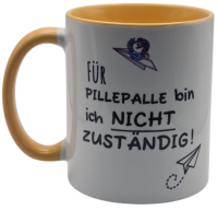 Tasse "Für Pillepalle bin ich nicht...