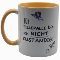 Tasse "Für Pillepalle bin ich nicht...